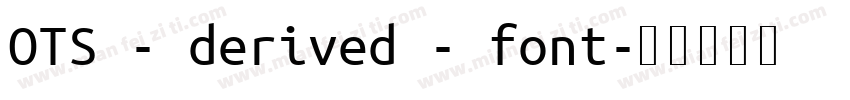 OTS - derived - font字体转换